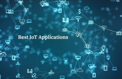 The Best IoT Applications in Industries and Everyday Life