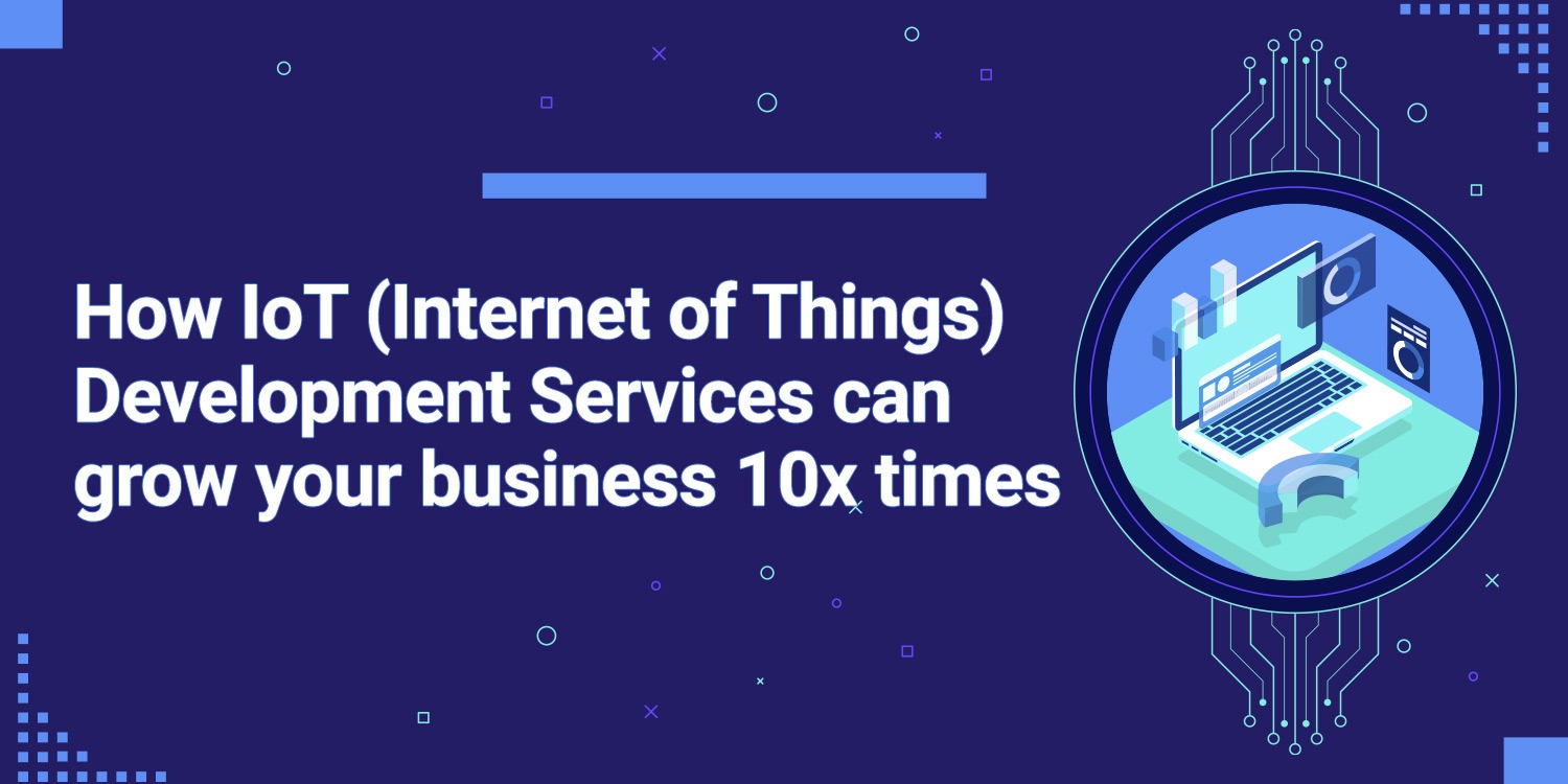 IoT (Internet of Things) Development Services