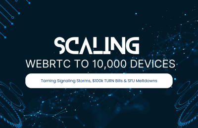 Scaling WebRTC to 10,000 Devices: Taming Signaling Storms, $100k TURN Bills & SFU Meltdowns