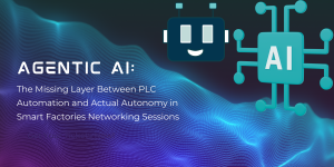 Agentic AI: The Missing Layer Between PLC Automation and Actual Autonomy in Smart Factories